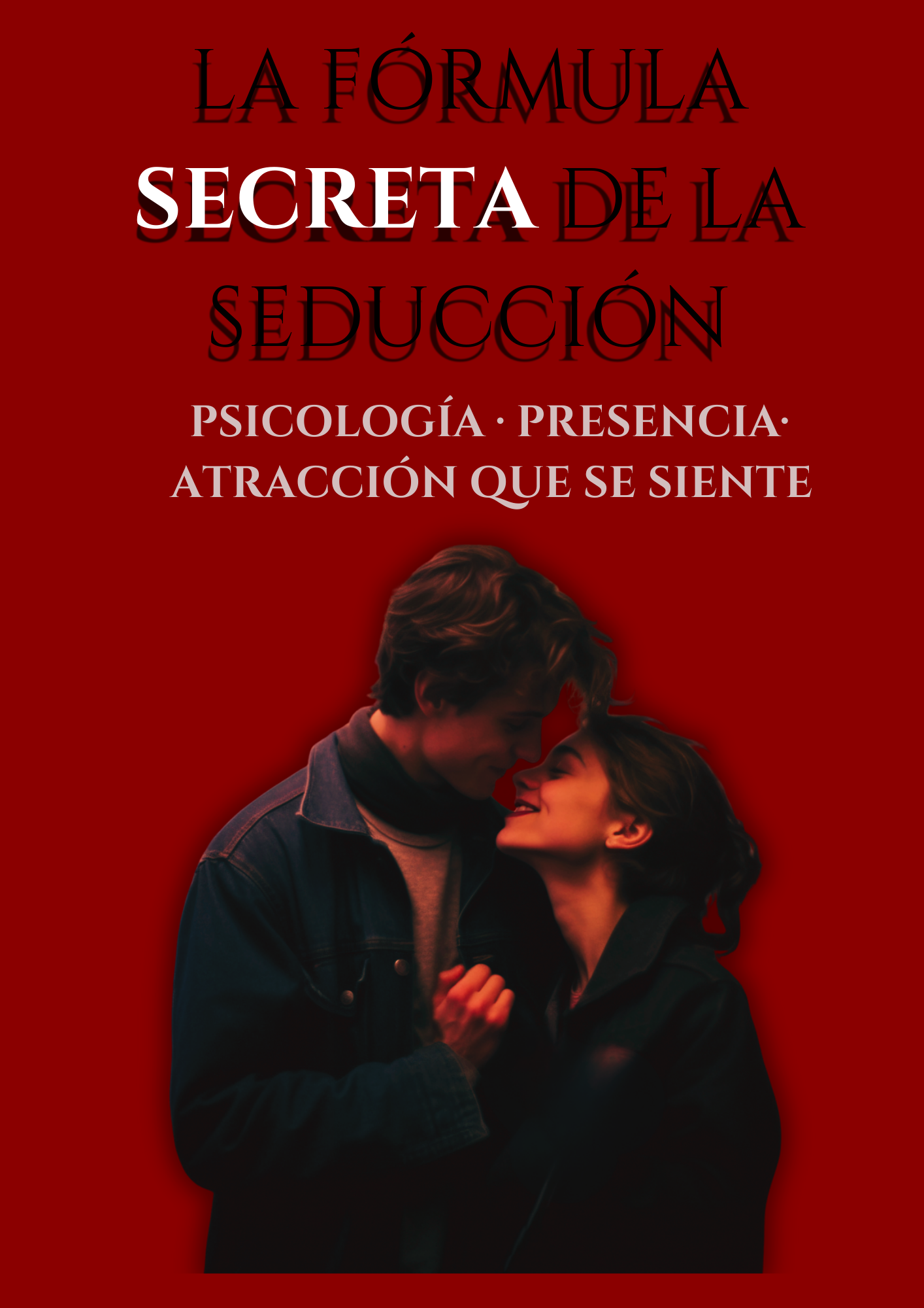 La Fórmula Secreta de la Seducción